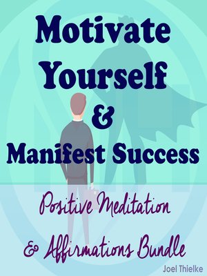 cover image of Motivate Yourself & Manifest Success